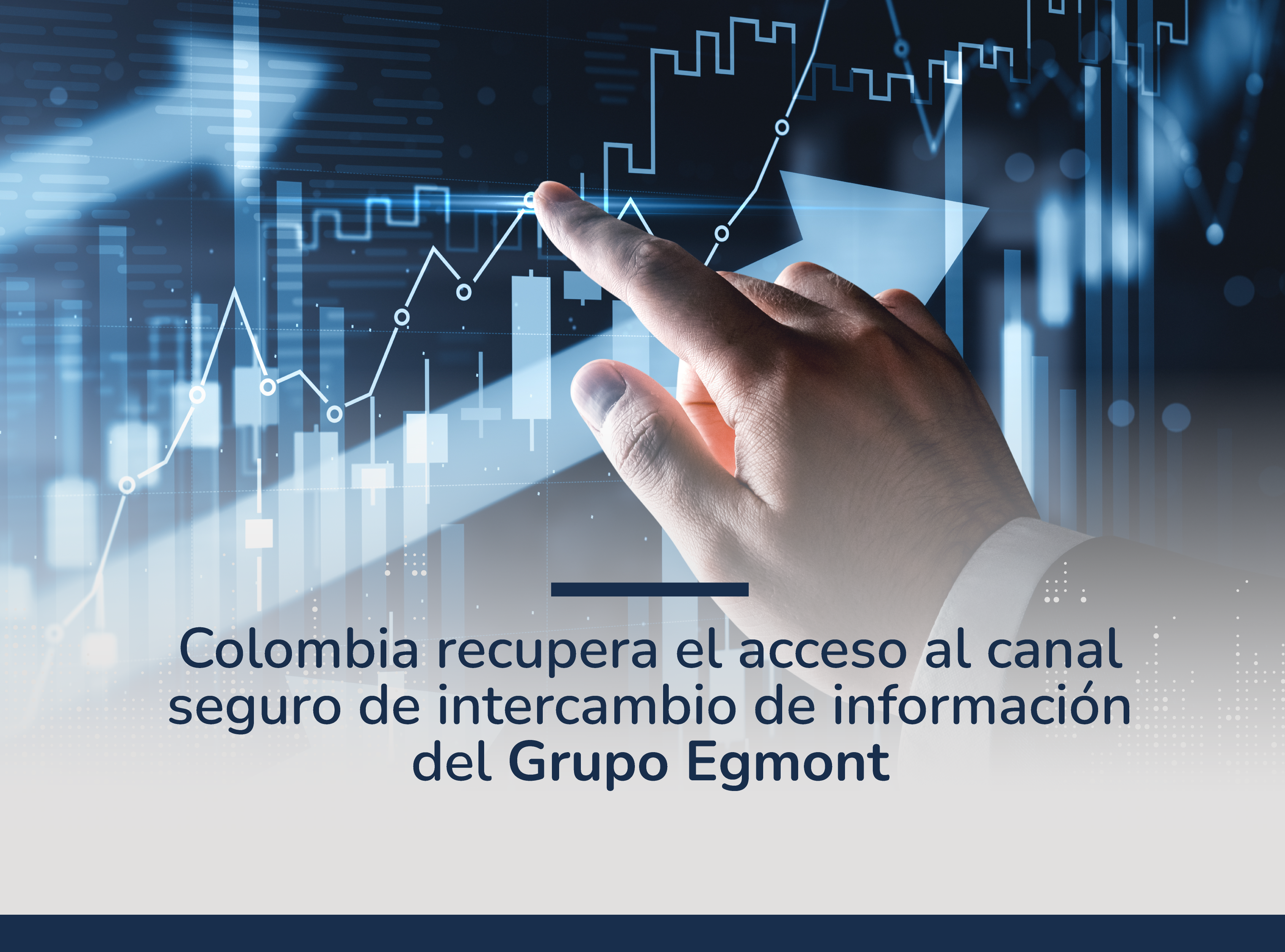 Colombia recupera el acceso al canal seguro de intercambio de información del Grupo Egmont, reafirmando su compromiso con los principios que rigen el intercambio de información de inteligencia financiera