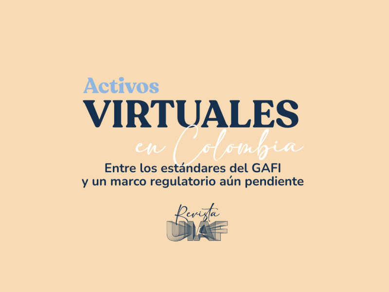 Activos virtuales en Colombia:  entre los estándares del GAFI y un marco regulatorio aún pendiente