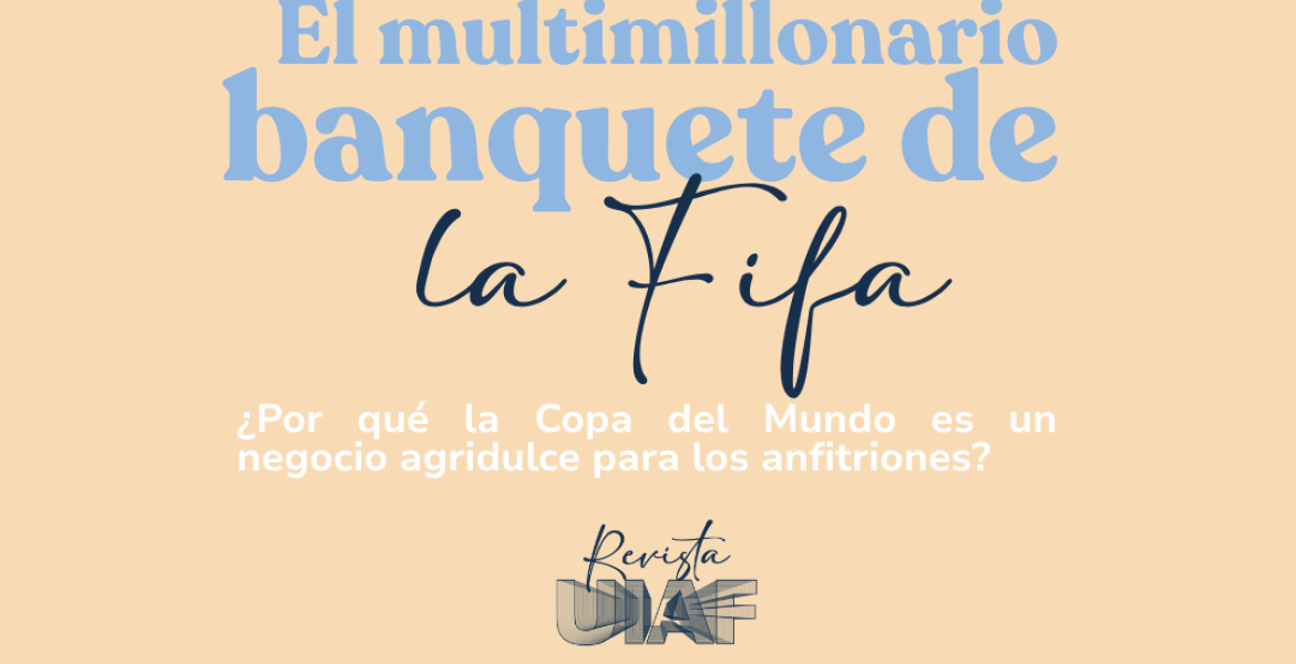  El multimillonario banquete de la FIFA: ¿Por qué la Copa del Mundo es un negocio agridulce para los anfitriones?