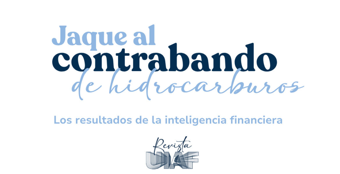 Jaque al contrabando de hidrocarburos gracias a la inteligencia financiera