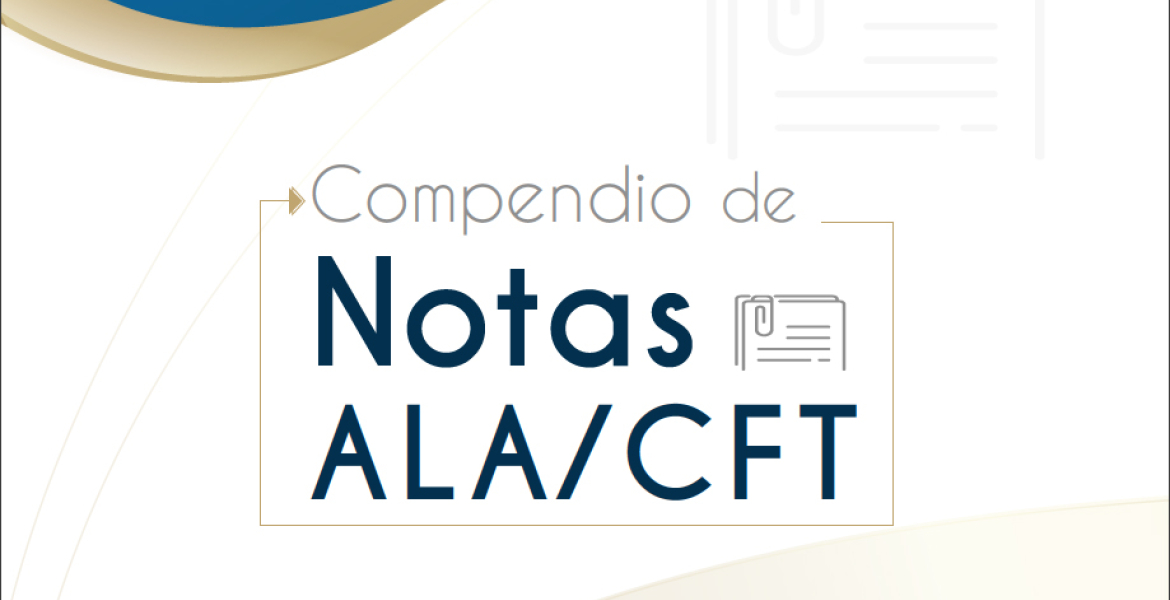 Compendio de Notas ALA/CFT, Volumen I