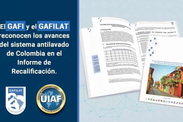 El GAFI y el GAFILAT reconocen los avances del sistema antilavado de Colombia en el Informe de Recalificación