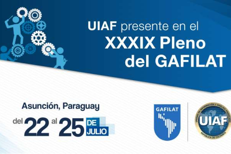 UIAF presente en el XXXIX Pleno del GAFILAT