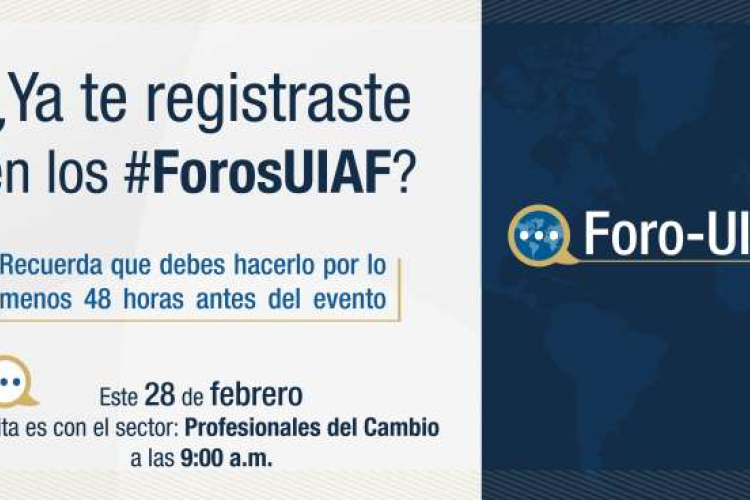 Atentos profesionales del cambio: el 28 de febrero el Foro virtual UIAF está dirigido a su sector