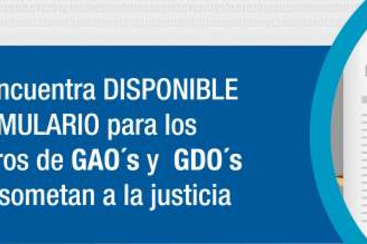 Ya se encuentra disponible el formulario para los miembros de los GAO y GDO que se sometan a la justicia mediante la Ley 1908 de 2018